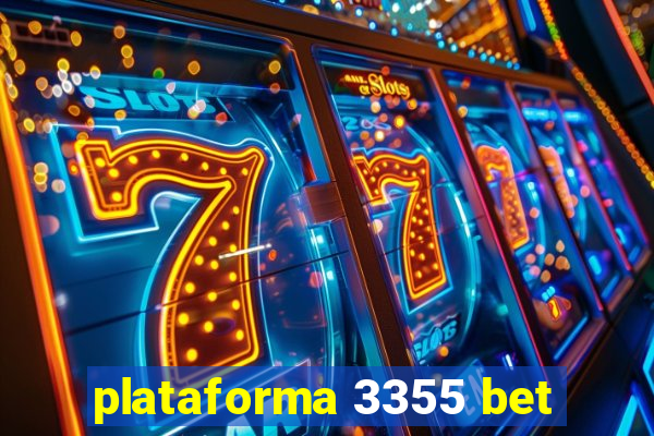 plataforma 3355 bet